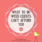 When Clients Can't Afford You